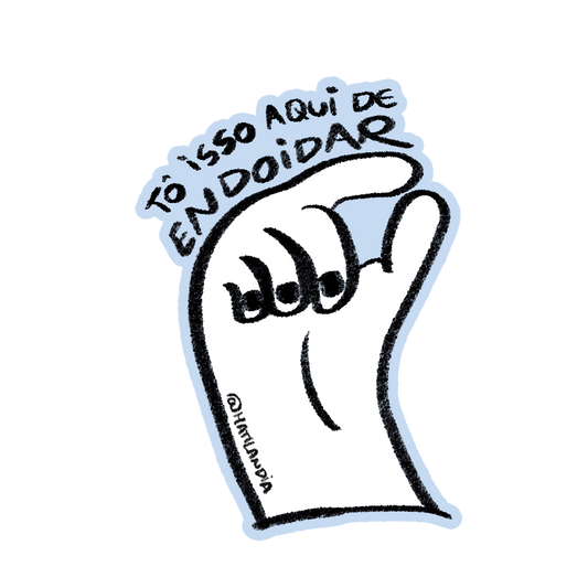Adesivo - isso aqui de endoidar