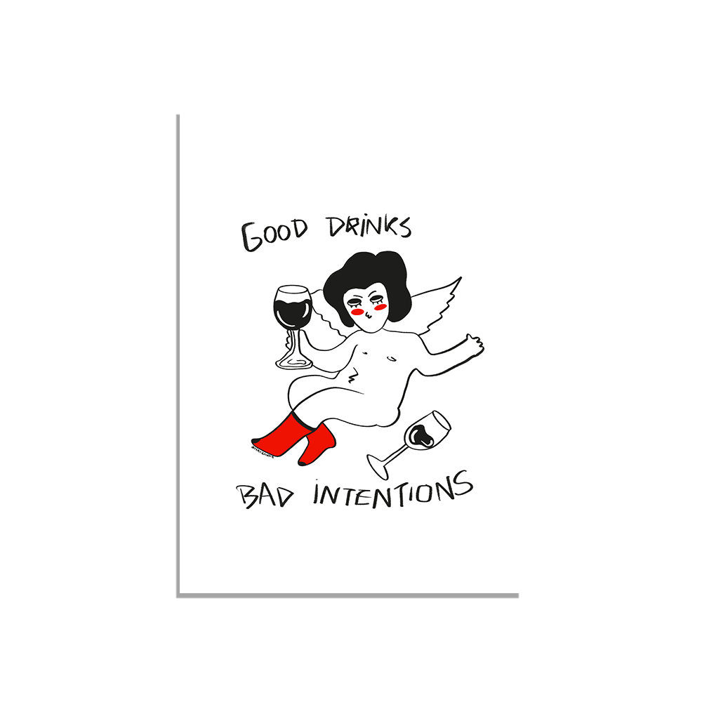 Print - Good drinks bad intentions
