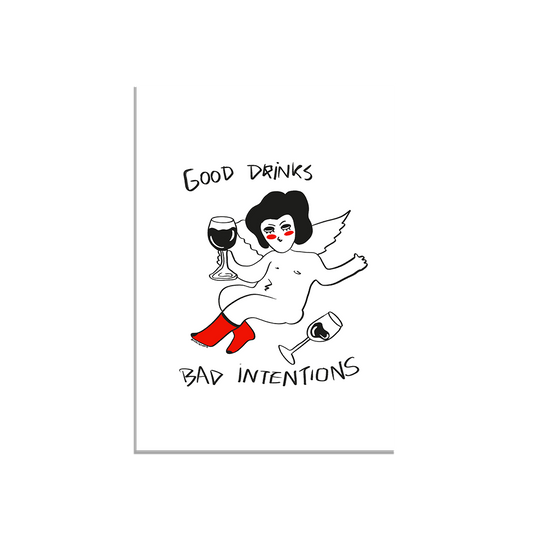 Print - Good drinks bad intentions